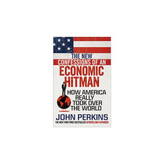 The New Confessions of an Economic Hit Man by Liberty Books