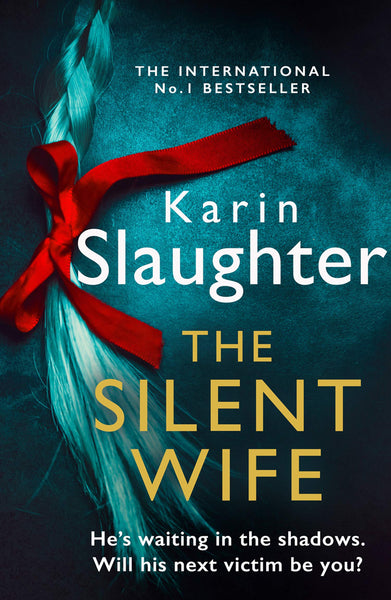 The Silent Wife: One of the bestselling books of the year, from the No. 1 Sunday Times crime thriller suspense author: Book 10 (The Will Trent Series)