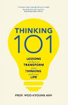 Thinking 101 - Lessons on How to Transform Your Thinking and Your Life